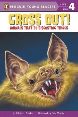 Les animaux qui font des choses dégoûtantes Les animaux qui font des choses dégoûtantes - Gross Out!: Animals That Do Disgusting Things