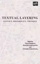 La superposition des textes : Contact, historicité, critique - Textual Layering: Contact, Historicity, Critique