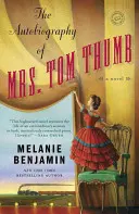 L'autobiographie de Mme Tom Thumb - The Autobiography of Mrs. Tom Thumb