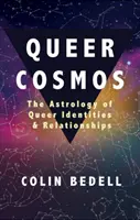 Queer Cosmos : L'astrologie des identités et des relations queer - Queer Cosmos: The Astrology of Queer Identities & Relationships