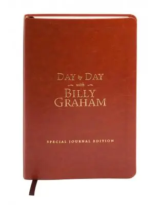 Jour après jour avec Billy Graham : Édition spéciale du journal (simili cuir) - Day by Day with Billy Graham: Special Journal Edition (Imitation Leather)