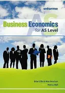 L'économie d'entreprise pour le niveau AS - Business Economics for AS Level