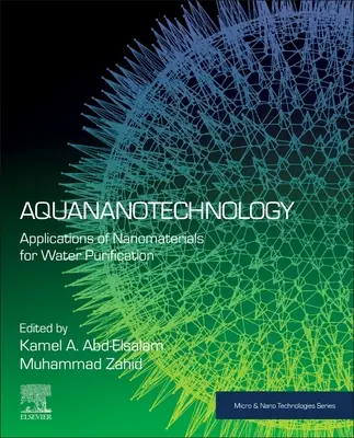 Aquananotechnologie : Applications des nanomatériaux pour la purification de l'eau - Aquananotechnology: Applications of Nanomaterials for Water Purification