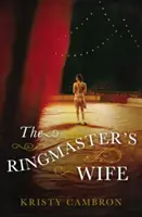 La femme du maître de cérémonie - The Ringmaster's Wife