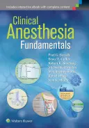 Principes fondamentaux de l'anesthésie clinique : Imprimé + eBook avec multimédia - Clinical Anesthesia Fundamentals: Print + eBook with Multimedia