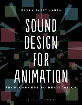 Conception sonore pour l'image en mouvement : Du concept à la réalisation - Sound Design for Moving Image: From Concept to Realization