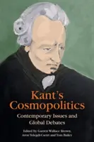 La cosmopolitique de Kant : Questions contemporaines et débats mondiaux - Kant's Cosmopolitics: Contemporary Issues and Global Debates