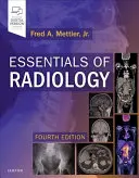 L'essentiel de la radiologie : Indications courantes et interprétation - Essentials of Radiology: Common Indications and Interpretation