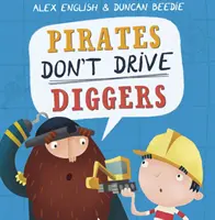 Les pirates ne conduisent pas de pelleteuses - Nouvelle édition - Pirates Don't Drive Diggers - New Edition