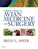 Les thérapies actuelles en médecine et chirurgie aviaires - Current Therapy in Avian Medicine and Surgery