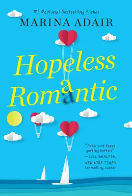 Hopeless Romantic : Une comédie romantique magnifiquement écrite et divertissante - Hopeless Romantic: A Beautifully Written and Entertaining Romantic Comedy