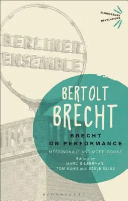 Brecht sur la performance : Messingkauf et Modelbooks - Brecht on Performance: Messingkauf and Modelbooks