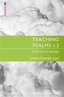 Enseigner les Psaumes Vol. 2 : Du texte au message - Teaching Psalms Vol. 2: From Text to Message