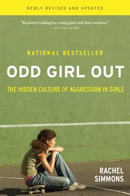 Odd Girl Out : La culture cachée de l'agressivité chez les filles - Odd Girl Out: The Hidden Culture of Aggression in Girls