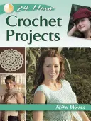 Projets de crochet en 24 heures - 24-Hour Crochet Projects