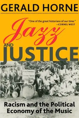 Jazz et justice : Racisme et économie politique de la musique - Jazz and Justice: Racism and the Political Economy of the Music