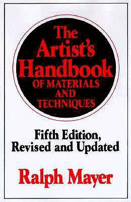 Le manuel des matériaux et des techniques de l'artiste : Cinquième édition, révisée et mise à jour - The Artist's Handbook of Materials and Techniques: Fifth Edition, Revised and Updated