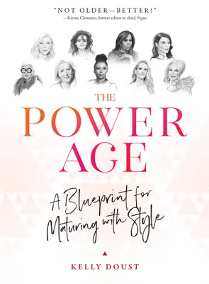 L'âge du pouvoir : Un plan pour mûrir avec style - The Power Age: A Blueprint for Maturing with Style