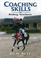 Compétences d'entraînement pour les professeurs d'équitation - Coaching Skills for Riding Teachers