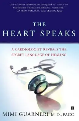 Le cœur parle : Un cardiologue révèle le langage secret de la guérison - The Heart Speaks: A Cardiologist Reveals the Secret Language of Healing