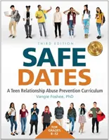 Safe Dates - Un programme de prévention des abus relationnels chez les adolescents - Safe Dates - A Teen Relationship Abuse Prevention Curriculum