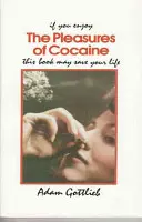 Les plaisirs de la cocaïne - The Pleasures of Cocaine