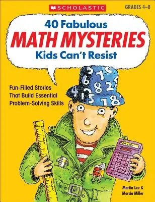 40 fabuleux mystères mathématiques auxquels les enfants ne peuvent résister - 40 Fabulous Math Mysteries Kids Can't Resist