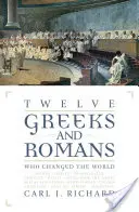 Douze Grecs et Romains qui ont changé le monde - Twelve Greeks and Romans Who Changed the World