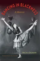 Danser en noir : Un mémoire - Dancing in Blackness: A Memoir