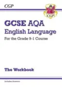 GCSE English Language AQA Exam Practice Workbook - for the Grade 9-1 Course (includes Answers) (en anglais) - GCSE English Language AQA Exam Practice Workbook - for the Grade 9-1 Course (includes Answers)
