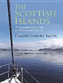 Les îles écossaises : Le guide best-seller de toutes les îles écossaises - The Scottish Islands: The Bestselling Guide to Every Scottish Island