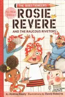 Rosie Revere et les Raucous Riveters / Rosie Revere et les Raucous Riveters / Rosie Revere et les Raucous Riveters - Rosie Revere and the Raucous Riveters