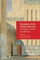 Les perceptions du Proche-Orient ancien dans la culture populaire et au-delà - Receptions of the Ancient Near East in Popular Culture and Beyond