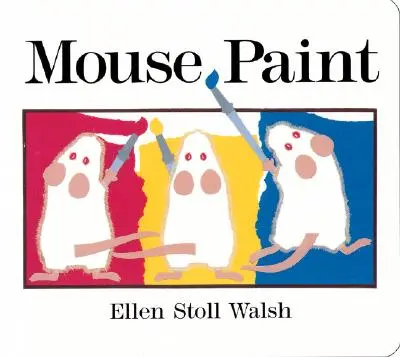 Peinture de souris : Lap-Sized Board Book (Livre de la taille d'un lapin) - Mouse Paint: Lap-Sized Board Book