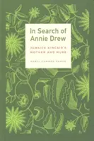 À la recherche d'Annie Drew : la mère et la muse de Jamaica Kincaid - In Search of Annie Drew: Jamaica Kincaid's Mother and Muse