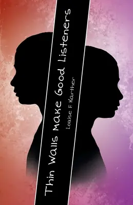 Les murs minces font de bons auditeurs - Thin Walls Make Good Listeners