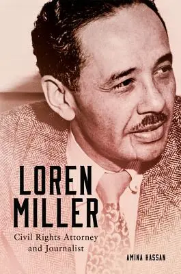 Loren Miller, 10 ans : avocat et journaliste spécialisé dans les droits civils - Loren Miller, 10: Civil Rights Attorney and Journalist