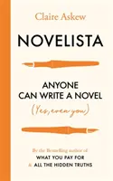 Novelista : Tout le monde peut écrire un roman. Oui, même vous ! - Novelista: Anyone Can Write a Novel. Yes, Even You!