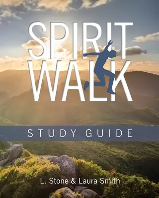 La marche de l'esprit : Guide d'étude - Spirit Walk: Study Guide