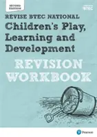 Pearson REVISE BTEC National Children's Play, Learning and Development Revision Workbook - pour l'apprentissage à domicile, les évaluations de 2021 et les examens de 2022 - Pearson REVISE BTEC National Children's Play, Learning and Development Revision Workbook - for home learning, 2021 assessments and 2022 exams