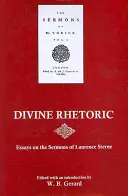 Divine Rhetoric : Essais sur les sermons de Laurence Sterne - Divine Rhetoric: Essays on the Sermons of Laurence Sterne