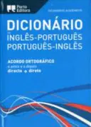 Dictionnaire académique anglais-portugais et portugais-anglais - English-Portuguese & Portuguese-English Academic Dictionary