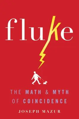 Fluke : les mathématiques et le mythe de la coïncidence - Fluke: The Math and Myth of Coincidence