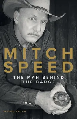 Mitch Speed : L'homme derrière l'insigne - Mitch Speed: The Man Behind The Badge