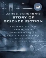 L'histoire de la science-fiction de James Cameron - James Cameron's Story of Science Fiction