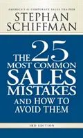 Les 25 erreurs de vente les plus courantes et comment les éviter - The 25 Most Common Sales Mistakes and How to Avoid Them