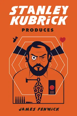 Stanley Kubrick produit - Stanley Kubrick Produces