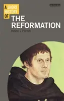 Une brève histoire de la Réforme - A Short History of the Reformation