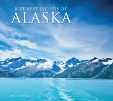 Secrets les mieux gardés de l'Alaska - Best-Kept Secrets of Alaska