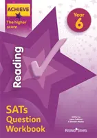 Achieve Reading SATs Question Workbook The Higher Score Year 6 (en anglais) - Achieve Reading SATs Question Workbook The Higher Score Year 6